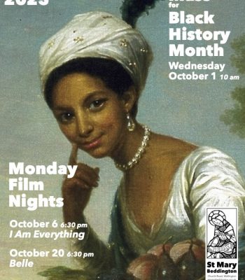 Black History Month Poster. Black History Month Mass October 1st 10 am; Monday flm nights 6 :30 pm- October 6 I am everything; October 20 Belle